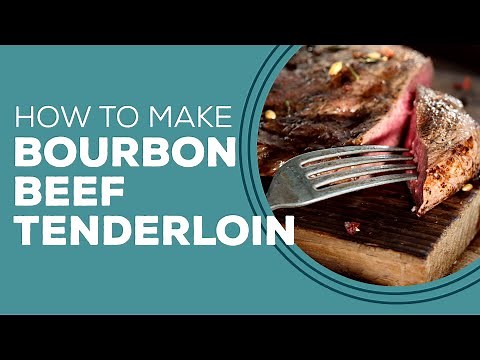 Blast from the Past: Bourbon Beef Tenderloin Recipe | Steak Dinner Recipes