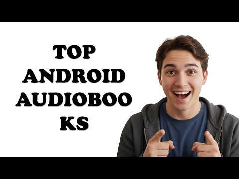 What Is The Best Free Audiobook App For Android?
