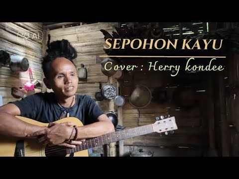 SEPOHON KAYU By HERRY KONDEE