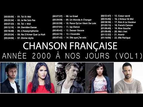 Chanson Française Année 2000 à Nos Jours ( Vol 1) ❤️ Les 30 Plus Belles Chansons Françaises