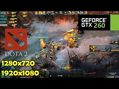 GTX 260 | Dota 2 - 1080p and 720p - All Settings!