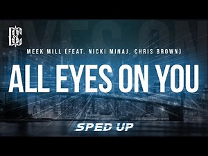 Meek Mill (feat. Nicki Minaj, Chris Brown) - All Eyes On You (sped up) | Lyrics