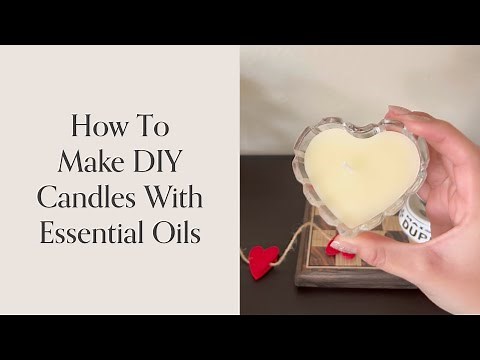 How To Make DIY Candles With Essential Oils