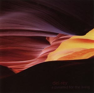 Del Rey - A Pyramid For The Living