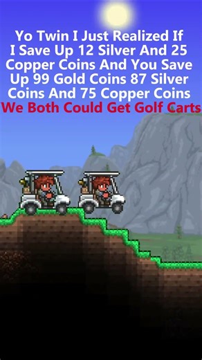 Ts Is Positively Definitely Worth It Btw #terraria #golfcarts #moneyinvestment
