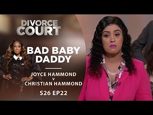 Bad Baby Daddy: Joyce Hammond v Christian Hammond - Season 26 Episode 22