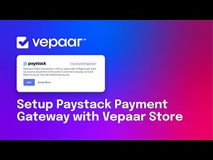Setup Paystack Payment Gateway with Vepaar Store [Web]