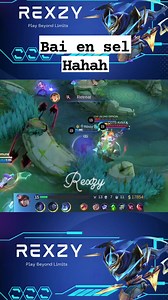 Bai en sel hahah #Rexzy #mlbb #MobileLegendsBangBang | Rexzy