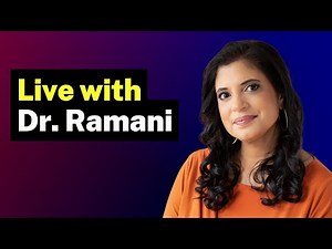 Live with Dr. Ramani!