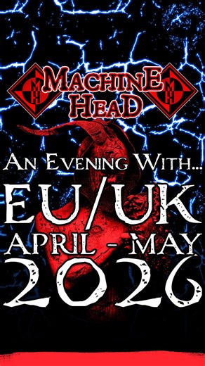 Machine Head on Instagram: "AN EVENING WITH… EU/UK 2026 - ON GENERAL SALE NOW!! No need for secret codes, grab your 🎫 now for one of our epic ‘An Evening With Machine Head’ shows next year. Full info at 🔗 in bio @machine_head April 2026 🇩🇰 11th • Copenhagen, DK 🇩🇪 13th • Hamburg, DE 🇵🇱 15th • Warsaw, PL 🇩🇪 17th • Zwickau, DE 🇩🇪 18th • Berlin, DE 🇦🇹 19th • Vienna, AT 🇩🇪 