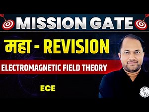 Electromagnetic Field Theory (EMFT) One Shot | MAHA REVISION | ECE | GATE 2024 Preparation
