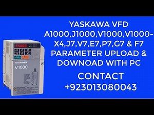 YASKAWA VFD A1000,J1000,V1000,V1000 X4,J7,V7,E7,P7,G7 & F7 PARAMETER UPLOAD & DOWNOAD WITH PC