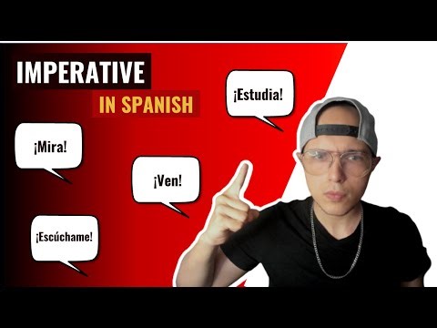HOW TO USE THE IMPERATIVE IN SPANISH