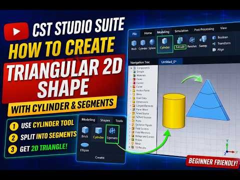 CST Studio Tutorial | Create Triangular 2D Shape Using Cylinder & Segments (Step-by-Step)