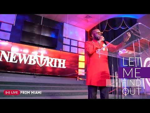 NEW BIRTH LIVE FROM MIAMI, FLORIDA