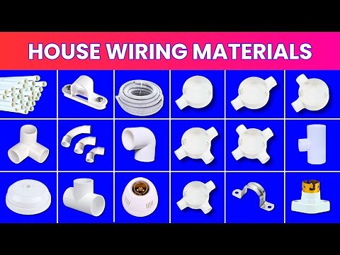 Electrical House Wiring Item Name & Pictures | Conduit Wiring List | Electrician Work