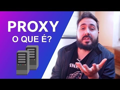 What is PROXY? What is it for? - Server