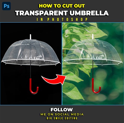 317K views · 2K reactions | ☂️How to perfectly cut out transparent umbrella or transparent objects in adobe photoshop #bigsmileediting | Big Smile Editing | Facebook