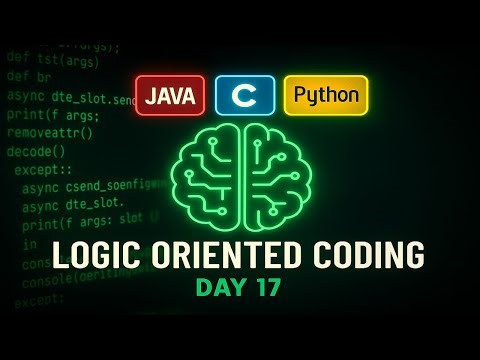 Logic Oriented Coding Day-17 | C, Java, Python Explained in Telugu | technicaltopics Live