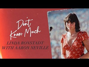 Linda Ronstadt - Don't Know Much (with Aaron Neville) [Official Lyric Video]