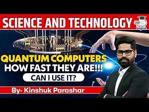 Science and Technology Lecture Series | Quantum Computers | Biology | StudyIQ IAS English