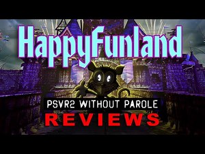 HappyFunland | PSVR2 REVIEW