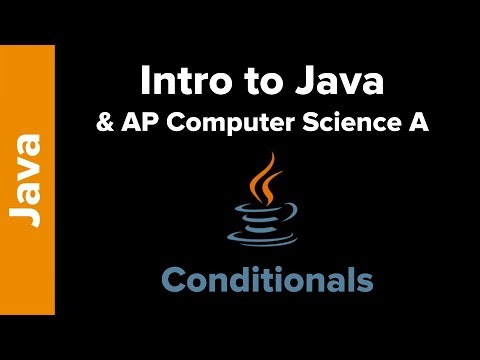 Intro to Java and AP CS A - Conditionals