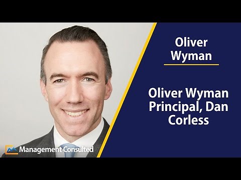 Oliver Wyman Principal Interview- with Dan Corless