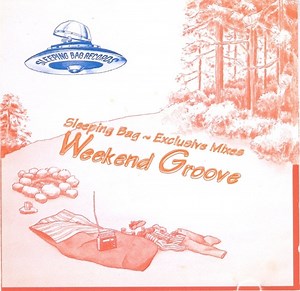 Various - Sleeping Bag - Exclusive Mixes / Weekend Groove