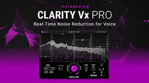 Introducing Clarity™ Vx Pro: The New Standard in Noise Reduction for Voice | Videos