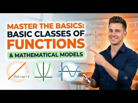 Lecture 01 | Basic Classes of Functions & Mathematical Models