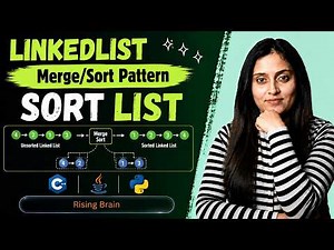 Sort List | Merge Sort on Linked List | BruteForce to Optimised | Java Python C++