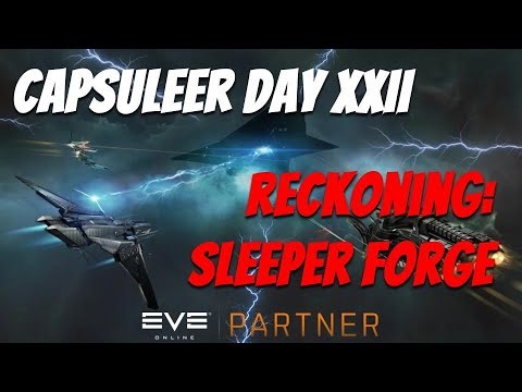 EVE Online - Reckoning: Sleeper Forge | Capsuleer Day XXII