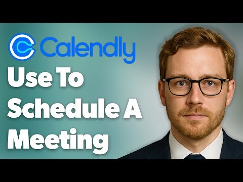 How To Use Calendly To Schedule A Meeting [2025 Guide]