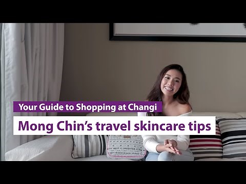 iShopChangi: Beauty personality Mong Chin's travel skincare tips
