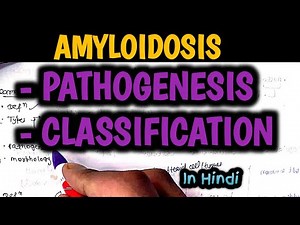 AMYLOIDOSIS Pathology (2/2) - Pathogenesis & Classification