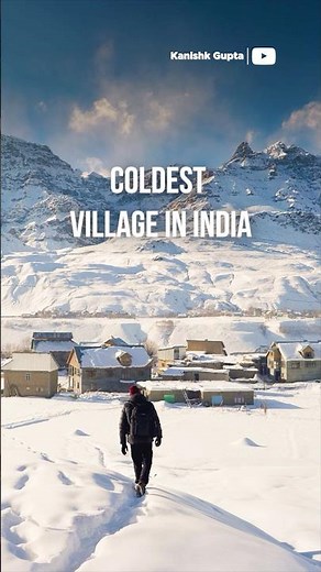 India’s Coldest Village (-60°C)