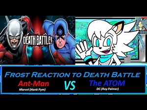 Frost Reaction to: Death Battle Ant-Man (Hank Pym) Vs The ATOM (Ray Palmer)