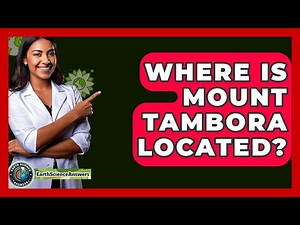 Where Is Mount Tambora Located? - Earth Science Answers