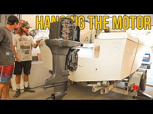 Rebuilding a Center Console Fishing Boat - Episode 15: Hanging the Motor!!