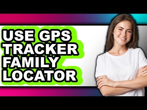 How to Use Gps Tracker Family Locator (full Guide)