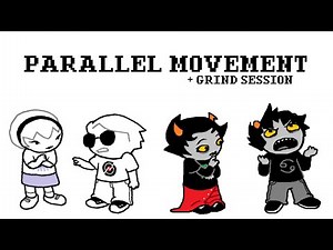 Parallel Movement + Grind Session (Homestuck Comic Dub)