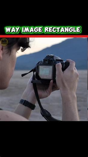 🔥Way image rectangle 🏞️ in camera 📸 #shorts #shortvideo #youtubeshorts #camera #facts