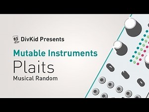 Mutable Instruments - Plaits - Musical Random