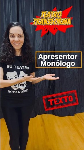 O assunto é monólogo: texto