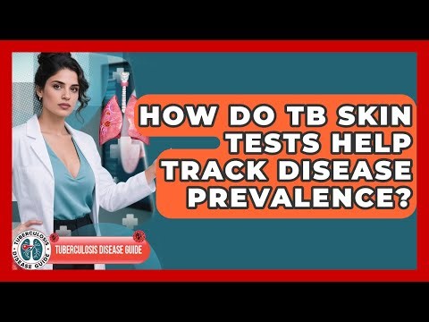 How Do TB Skin Tests Help Track Disease Prevalence? - Tuberculosis Disease Guide