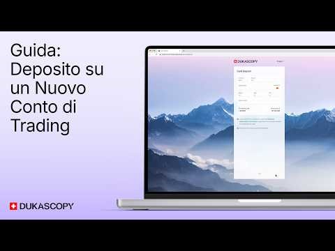 [ITA] Guida: Deposito su un Nuovo Conto di Trading | DUKASCOPY TUTORIAL