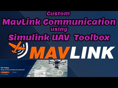 Custom MavLink Packets with Simulink + Connect Multiple instances of Drones to QGroundControl