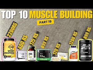Only 10 Supplement For Muscle Building & Fat Loss "18 Years to 65 Years"