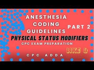 Physical Status Modifiers| Anesthesia Coding Guidelines| CPC Exam Preparation